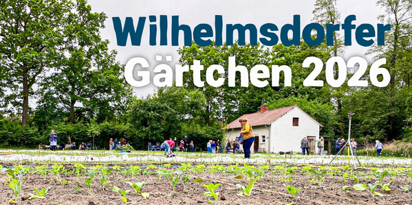 KI generiert: Gartenbereich mit Menschen bei der Arbeit, Text: "Wilhelmsdorfer Gärtchen 2026".
