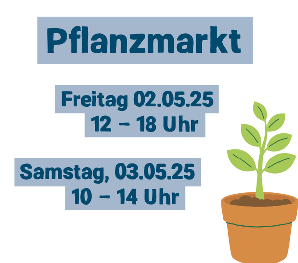 KI generiert: Das Bild ist eine Ankündigung für einen Pflanzenmarkt, der am Freitag, 02.05.25 von 12 bis 18 Uhr und am Samstag, 03.05.25 von 10 bis 14 Uhr stattfindet. Neben dem Text ist ein Topf mit einer Pflanze abgebildet.