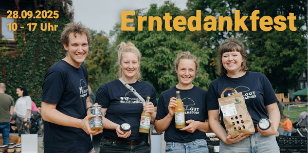 Erntedankfest Hoffest Biohof Gut Wilhelmsdorf Einladung zum 28.09.2025